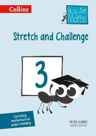 Stretch and Challenge 3 (Busy Ant Maths) by Peter Clarke