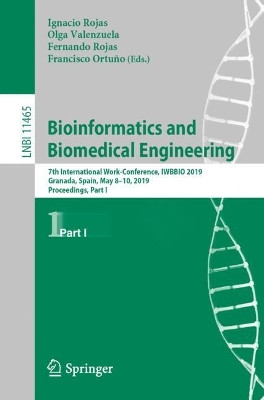 Bioinformatics and Biomedical Engineering: 7th International Work-Conference, IWBBIO 2019, Granada, Spain, May 8-10, 2019, Proceedings, Part I by Ignacio Rojas 9783030179373