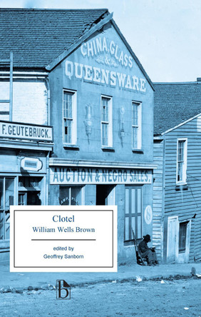 Clotel by William Wells Brown 9781554812899