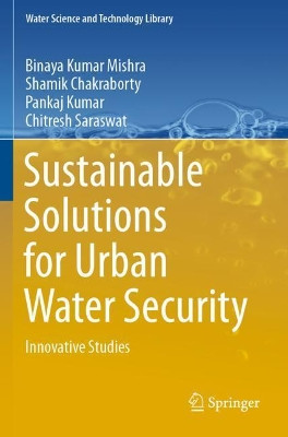 Sustainable Solutions for Urban Water Security: Innovative Studies by Binaya Kumar Mishra 9783030531126