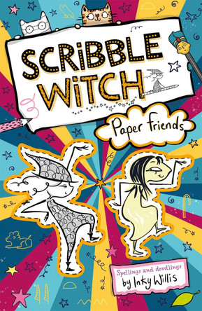 Scribble Witch: Paper Friends: Book 3 by Inky Willis 9781444951691 Scribble Witch: Paper Friends: Book 3 by Inky Willis 9781444951691