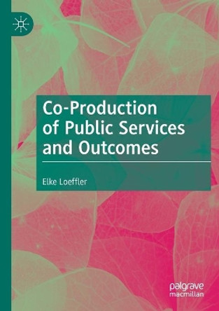 Co-Production of Public Services and Outcomes by Elke Loeffler 9783030555115
