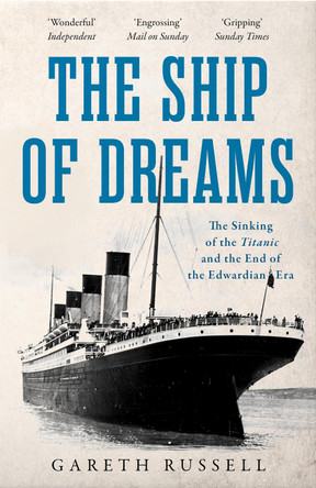 The Darksome Bounds of a Failing World: The Sinking of the "Titanic" and the End of the Edwardian Era by Gareth Russell The Darksome Bounds of a Failing World: The Sinking of the "Titanic" and the End of the Edwardian Era by Gareth Russell