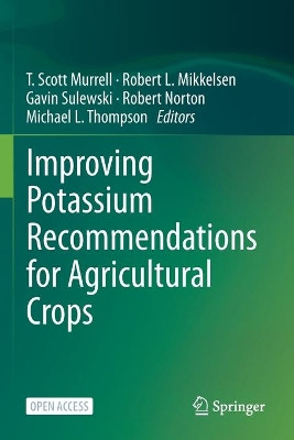 Improving Potassium Recommendations for Agricultural Crops by T. Scott Murrell 9783030591991