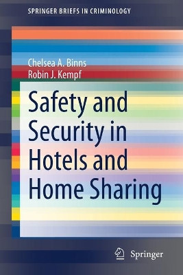 Safety and Security in Hotels and Home Sharing by Chelsea A. Binns 9783030593056