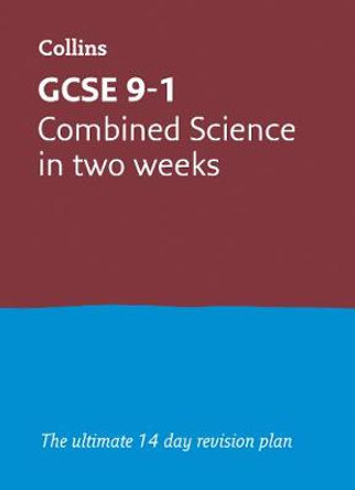 GCSE 9-1 Combined Science In a Week (or Two): GCSE Grade 9-1 (Letts GCSE 9-1 Revision Success) by Letts GCSE