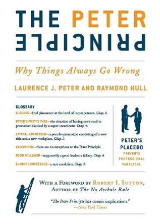 The Peter Principle: Why Things Always Go Wrong by Dr Laurence J Peter