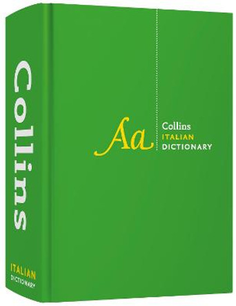 Collins Italian Dictionary Complete and Unabridged: For advanced learners and professionals by Collins Dictionaries
