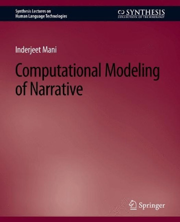 Computational Modeling of Narrative by Inderjeet Mani 9783031010194
