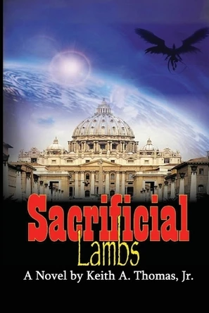 Sacrificial Lambs by Keith A Thomas, Jr 9789695892886