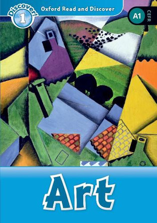 Oxford Read and Discover: Level 1: Art by  9780194646345