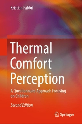 Thermal Comfort Perception: A Questionnaire Approach Focusing on Children by Kristian Fabbri 9783031526091
