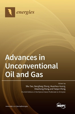 Advances in Unconventional Oil and Gas by Shu Tao 9783036552835