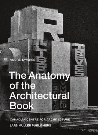 The Anatomy of the Architectural Book 9783037787694