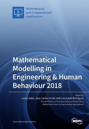 Mathematical Modelling in Engineering & Human Behaviour 2018 by Lucas Jódar 9783038978046