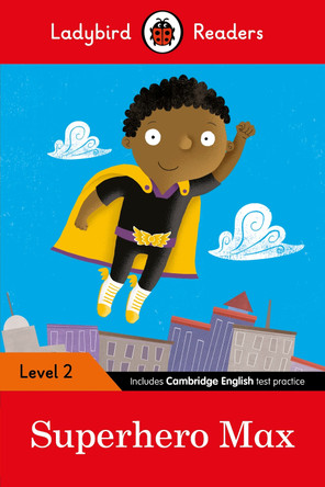 Superhero Max - Ladybird Readers Level 2 by  9780241283684