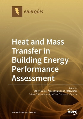 Heat and Mass Transfer in Building Energy Performance Assessment by Robert Černy 9783039219261
