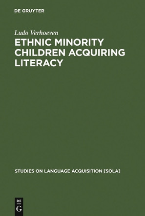 Ethnic Minority Children Acquiring Literacy by Ludo Verhoeven 9783110131390
