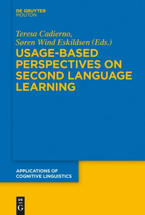 Usage-Based Perspectives on Second Language Learning by Teresa Cadierno 9783110377323