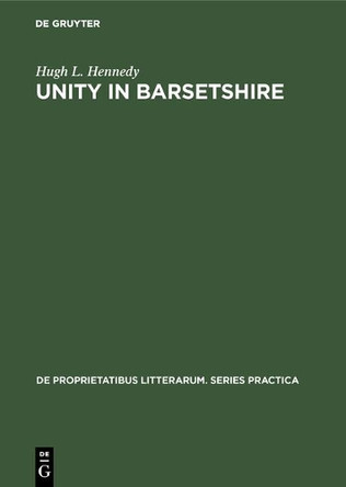 Unity in Barsetshire by Hugh L. Hennedy 9783110992182
