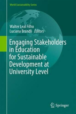 Engaging Stakeholders in Education for Sustainable Development at University Level by Walter Leal Filho 9783319267326