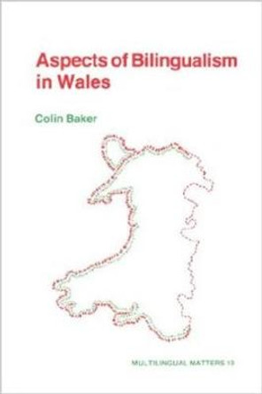 Aspects of Bilingualism in Wales by Colin Baker