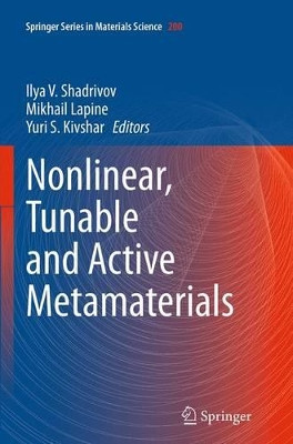 Nonlinear, Tunable and Active Metamaterials by Ilya V. Shadrivov 9783319375007