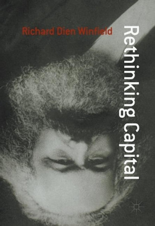 Rethinking Capital by Richard Dien Winfield 9783319398402