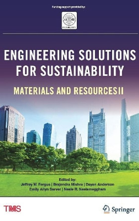 Engineering Solutions for Sustainability: Materials and Resources II by Dayan Anderson 9783319486130