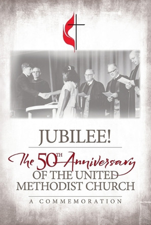 Jubilee: 50th Anniversary of The UMC by Gen Commission on Archives and History 9781501879616