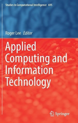 Applied Computing and Information Technology by Roger Lee 9783319514710