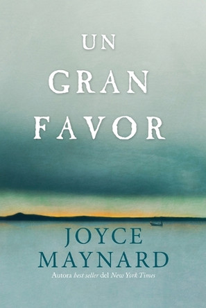 Un gran favor: A Novel by Joyce Maynard 9780718087555