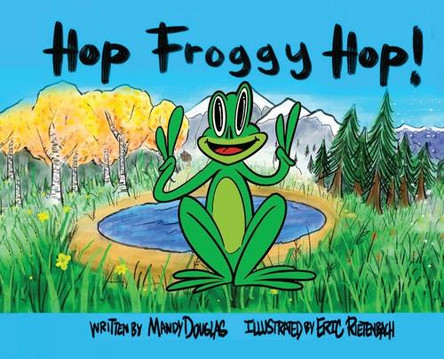 Hop Froggy Hop by Mandy Douglas 9798330283972