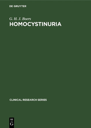 Homocystinuria: A risk factor of premature vascular disease by G. H. J. Boers 9783110133660