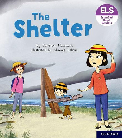 Essential Letters and Sounds: Essential Phonic Readers: Oxford Reading Level 4: The Shelter by Maxime Lebrun 9781382038072