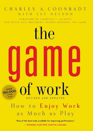 The Game of Work by Charles A. Coonradt 9781423630852