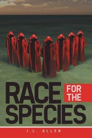 Race for the Species by J L Allen 9781480812666