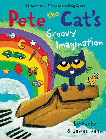 Pete the Cat's Groovy Imagination by James Dean