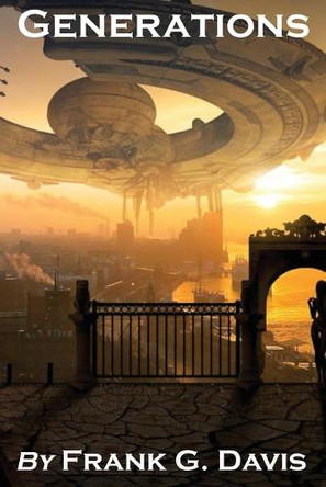 Generations by Frank G Davis 9781954253506