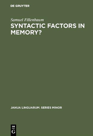 Syntactic factors in memory? by Samuel Fillenbaum 9783110996852
