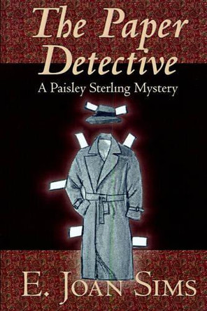 The Paper Detective by E Joan Sims 9781592245994
