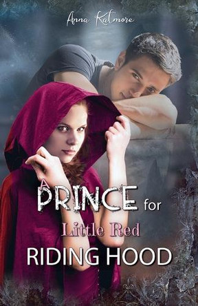 A Prince for Little Red Riding Hood by Anna Katmore 9798227587893