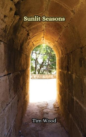 Sunlit Seasons by Tim Wood 9789916856833