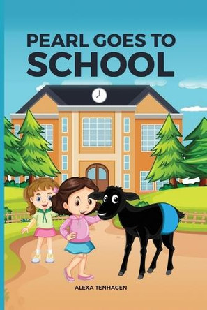 Pearl Goes to School by Alexa Tenhagen 9798330369751