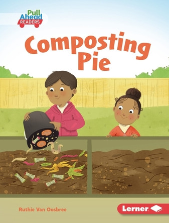 Composting Pie by Ruthie Van Oosbree 9798765647677