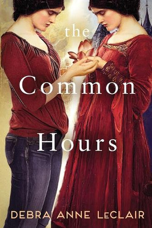 The Common Hours by Debra Anne LeClair 9798990582316