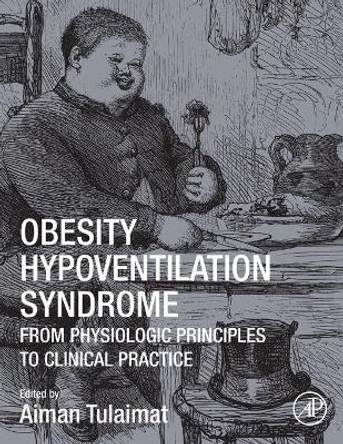 Obesity Hypoventilation Syndrome: From Physiologic Principles to Clinical Practice by Aiman Tulaimat