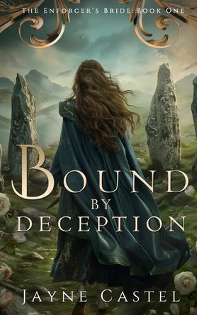 Bound by Deception: A Fantasy Romance by Jayne Castel 9781991280084