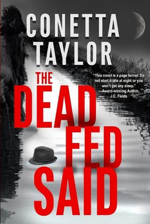 The Dead Fed Said by Conetta Taylor 9781964559148