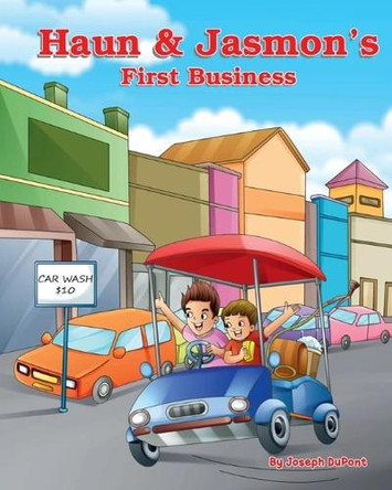 Haun and Jasmon's First Business by Joseph DuPont 9798330445943